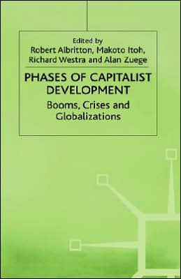 Phases of Capitalist Development: Booms, Crises and Globalizations
