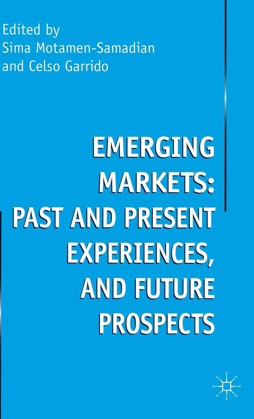 Emerging Markets: Past and Present Experiences, and Future Prospects
