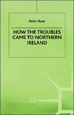 How the Troubles Came to Northern Ireland