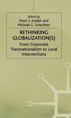 Rethinking Globalization: From Corporate Transnationalism to Local Interventions