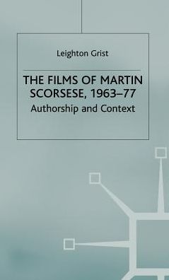 The Films of Martin Scorsese, 1963-77: Authorship and Context