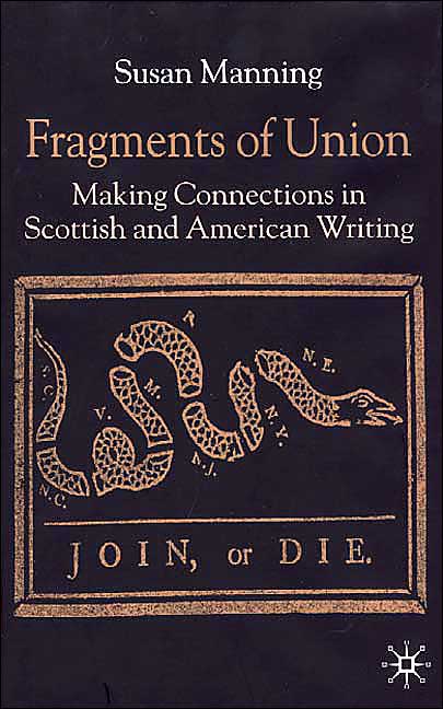 Fragments of Union: Making Connections in Scottish and American Writing