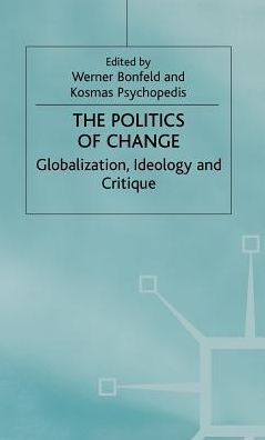 The Politics of Change: Globalization, Ideology and Critique