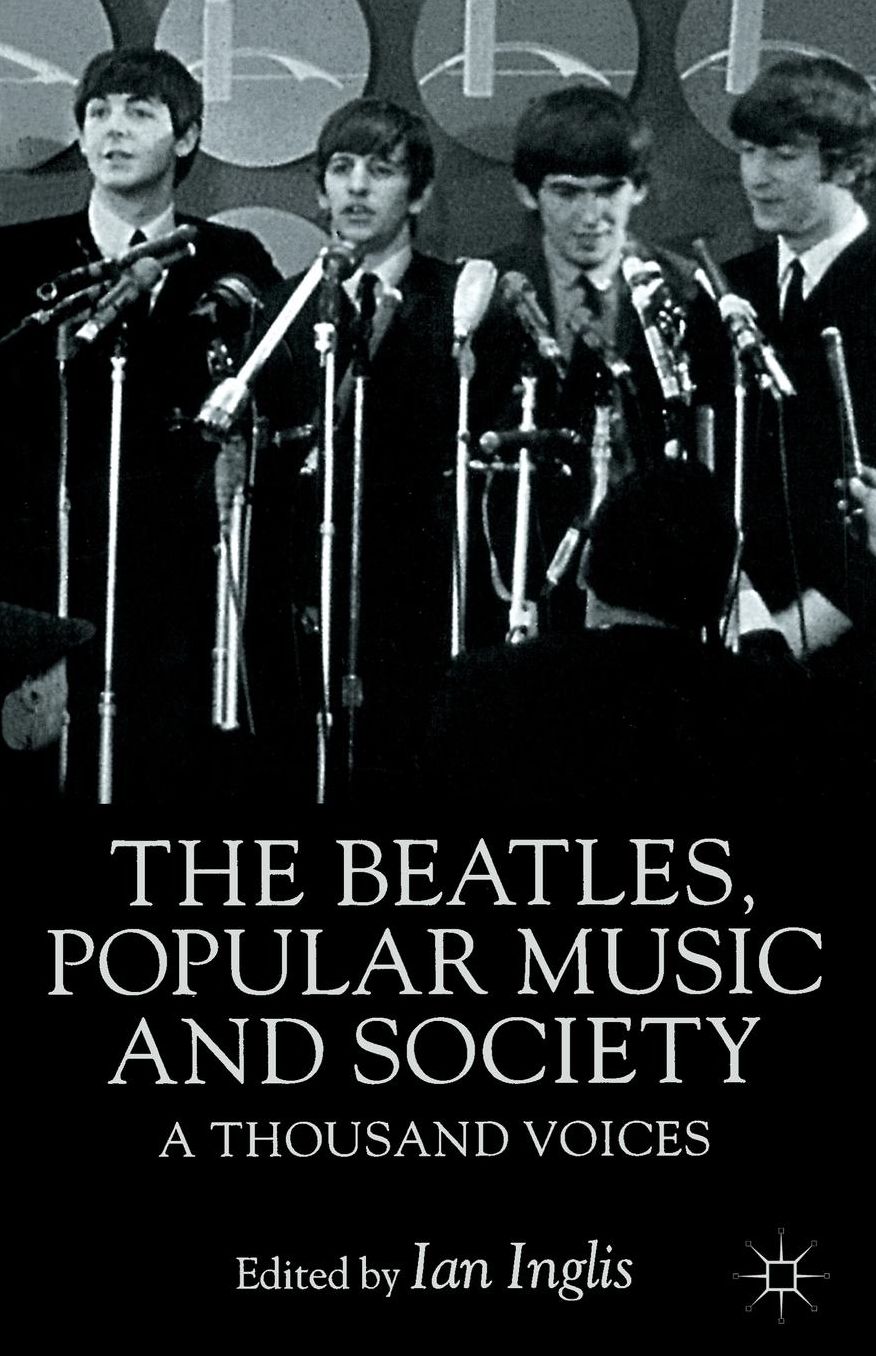 The Beatles, Popular Music and Society: A Thousand Voices