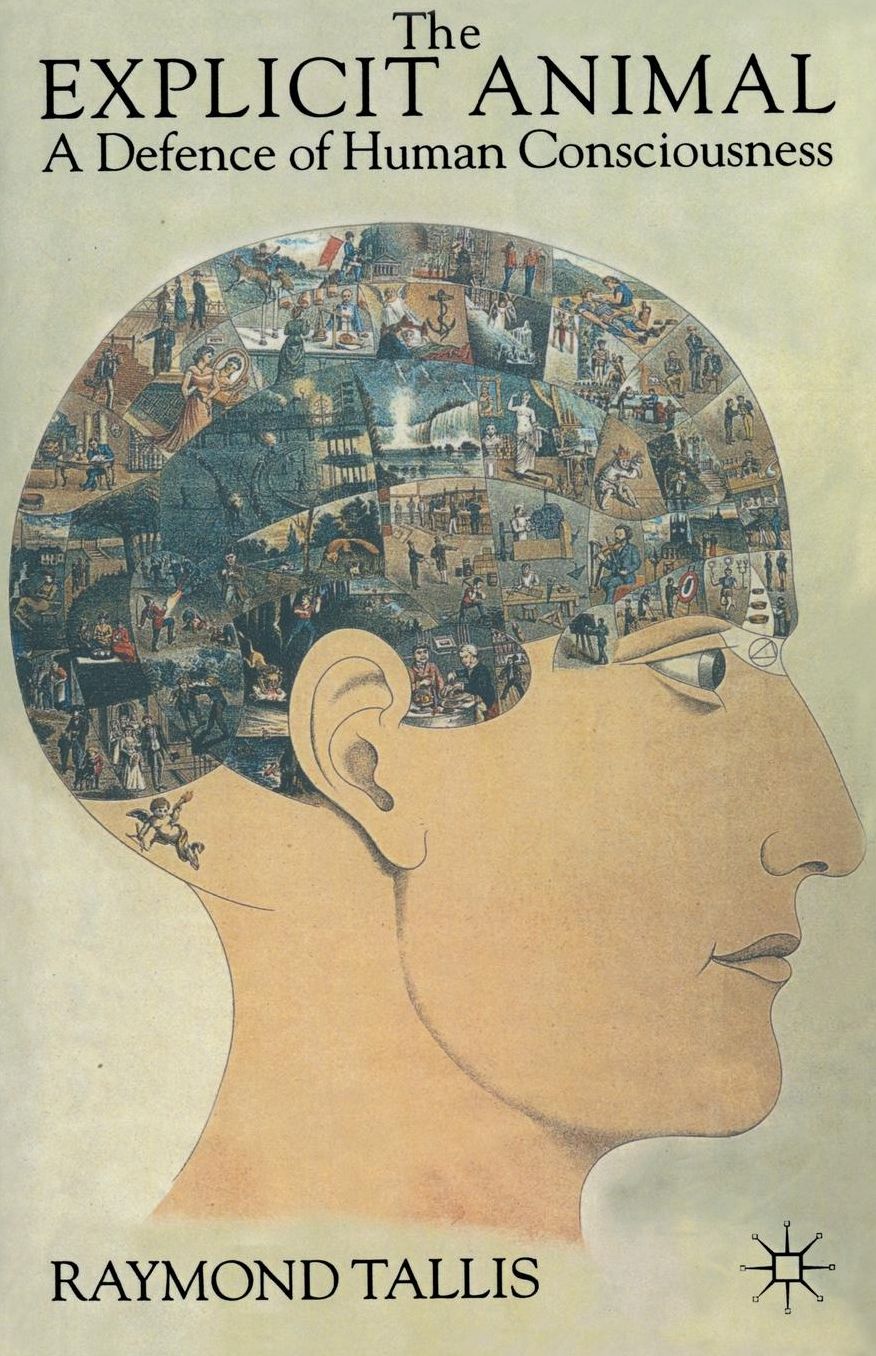 The Explicit Animal: A Defence of Human Consciousness