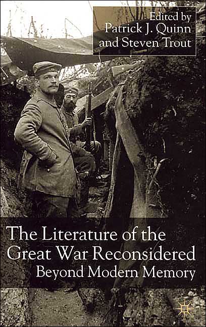 The Literature of the Great War Reconsidered: Beyond Modern Memory