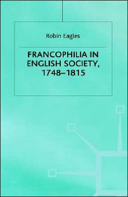Francophilia in English Society, 1748-1815