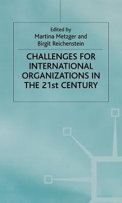 Challenges for International Organizations in the Twenty-First Century: Essays in Honour of Klaus Hüfner
