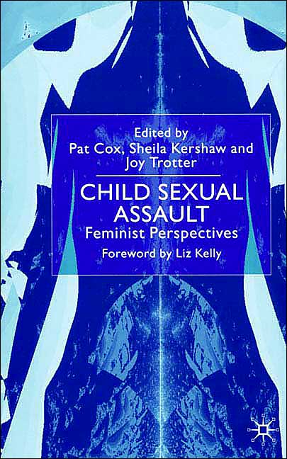 Child Sexual Assault: Feminist Perspectives