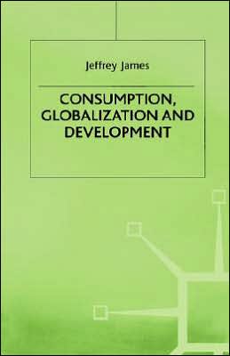 Consumption, Globalization and Development