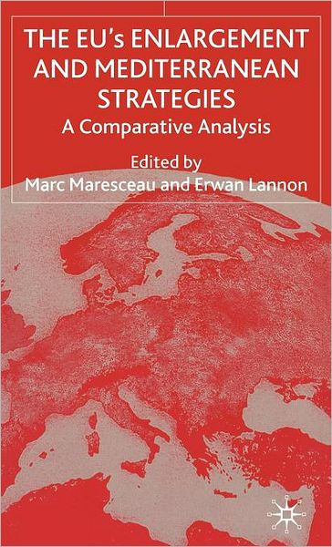 The EU's Enlargement and Mediterranean Strategies: A Comparative Analysis