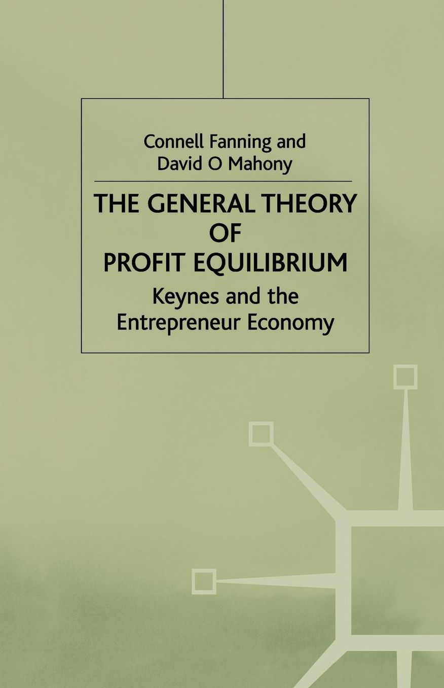The General Theory of Profit Equilibrium: Keynes and the Entrepreneur Economy