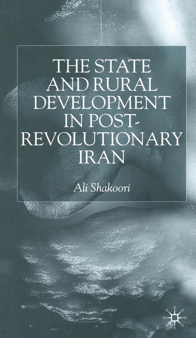 State and Rural Development in the Post-Revolutionary Iran