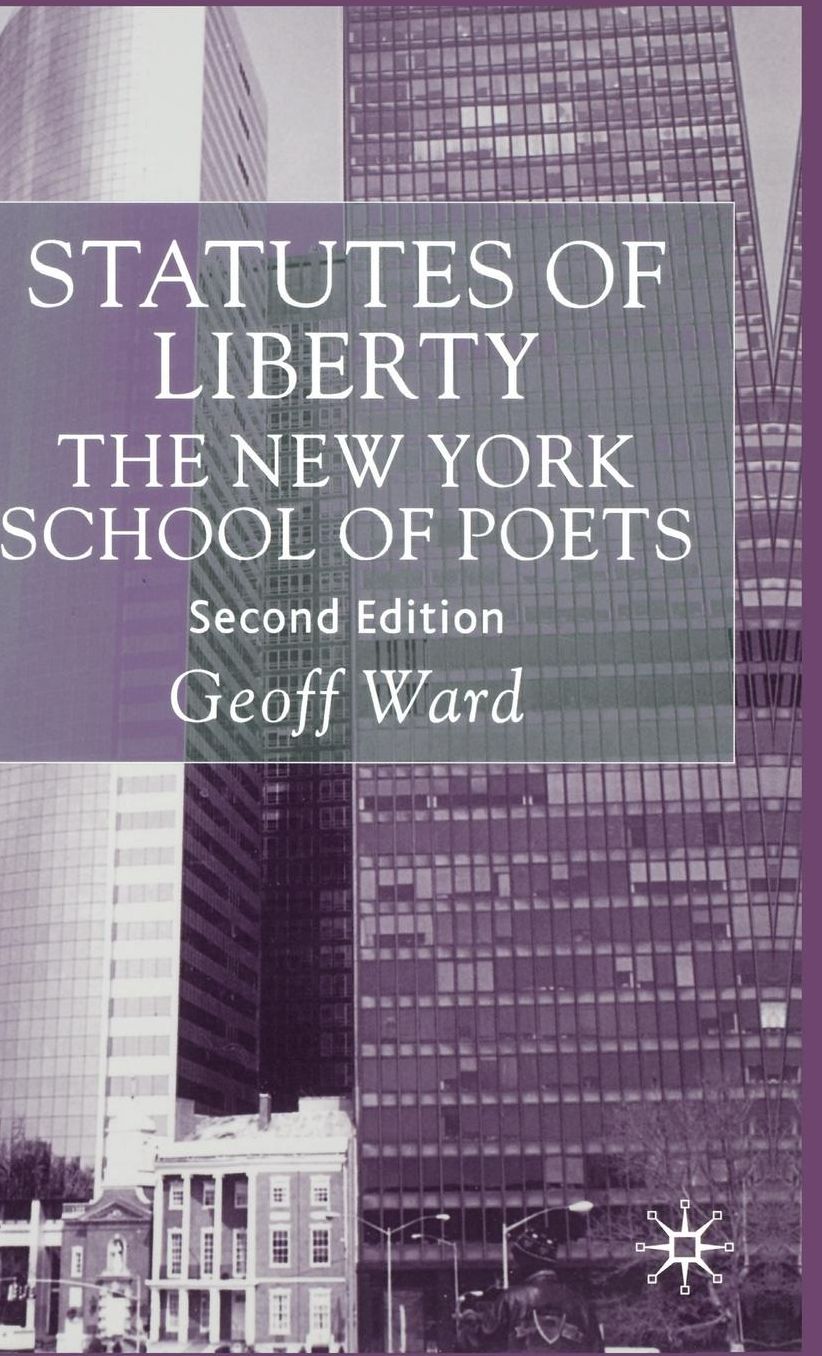 Statutes of Liberty: The New York School of Poets