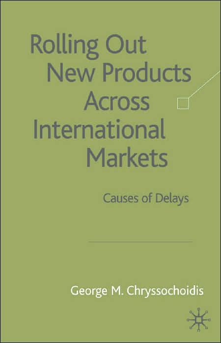Rolling Out New Products Across International Markets: Causes of Delays