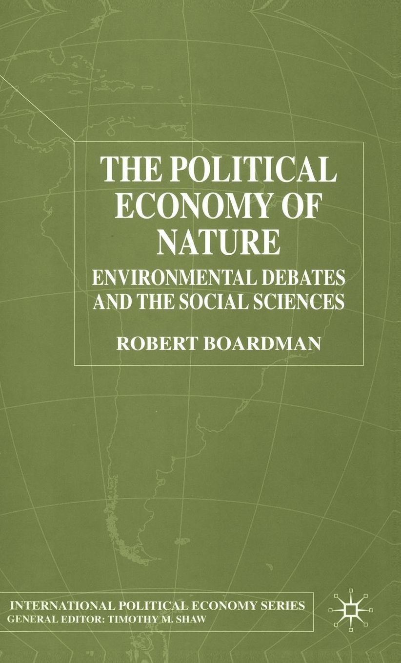 The Political Economy of Nature: Environmental Debates and the Social Sciences
