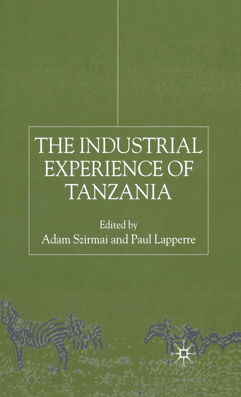 The Industrial Experience of Tanzania