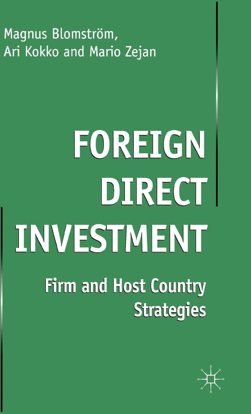 Foreign Direct Investment: Firm and Host Country Strategies