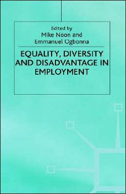 Equality. Diversity and Disadvantage in Employment