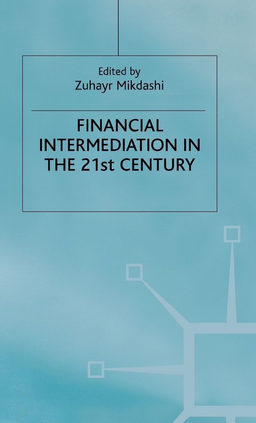 Financial Intermediation in the 21st Century