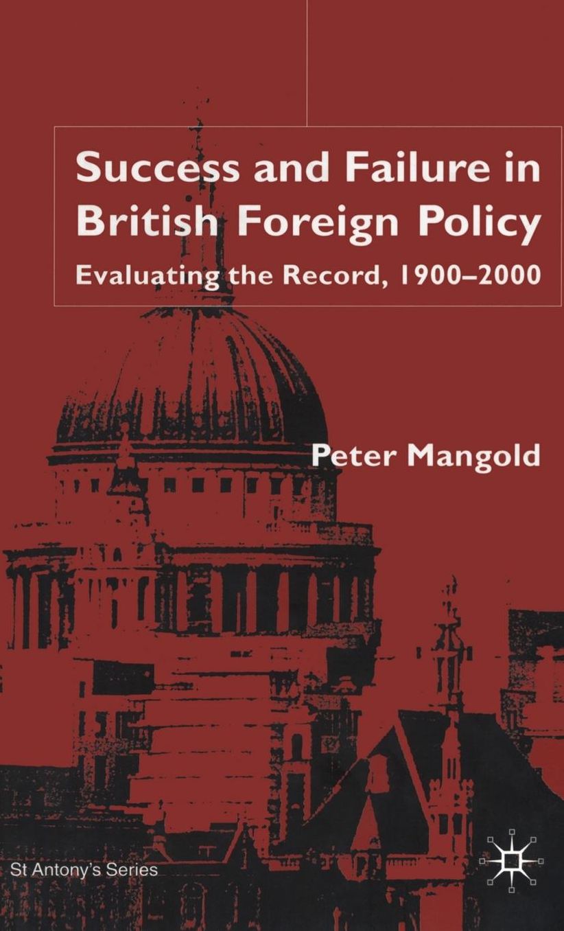 Success and Failure in British Foreign Policy: Evaluating the Record, 1900-2000