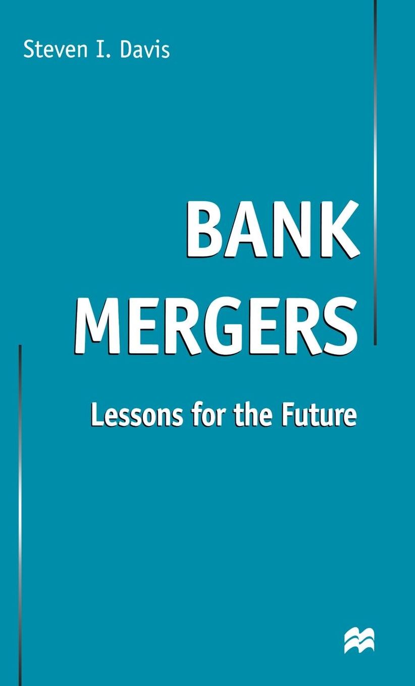 Bank Mergers: Lessons for the Future