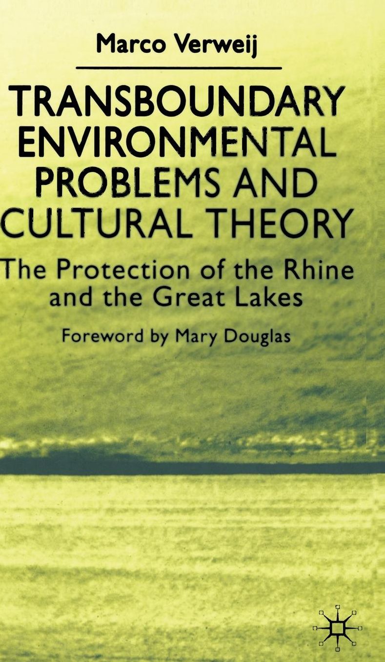 Transboundary Environmental Problems and Cultural Theory: The Protection of the Rhine and the Great Lakes