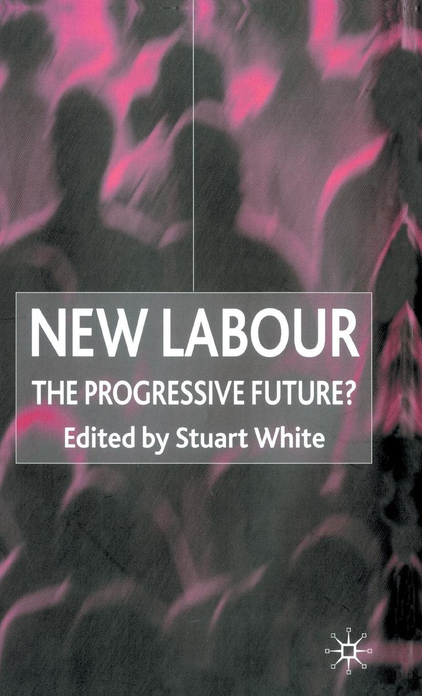 New Labour: The Progressive Future?
