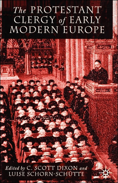 The Protestant Clergy of Early Modern Europe