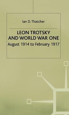 Leon Trotsky and World War One: August 1914 - February 1917
