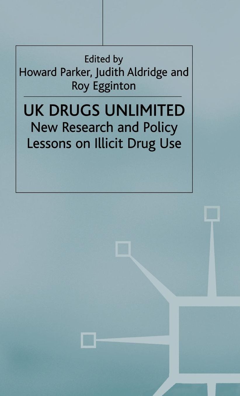 UK Drugs Unlimited: New Research and Policy Lessons on Illicit Drug Use