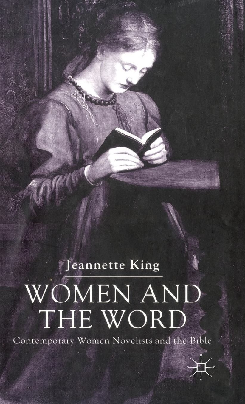 Women and the Word: Contemporary Women Novelists and the Bible