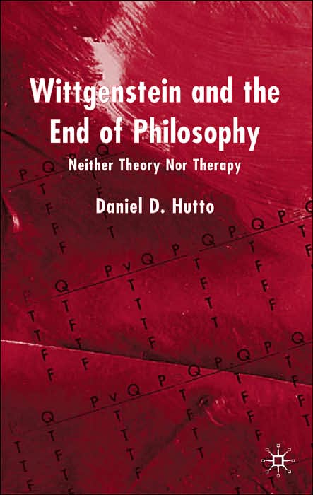 Wittgenstein and the End of Philosophy: Neither Theory Nor Therapy