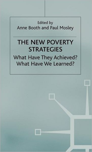 The New Poverty Strategies: What Have They Achieved? What Have We Learned?