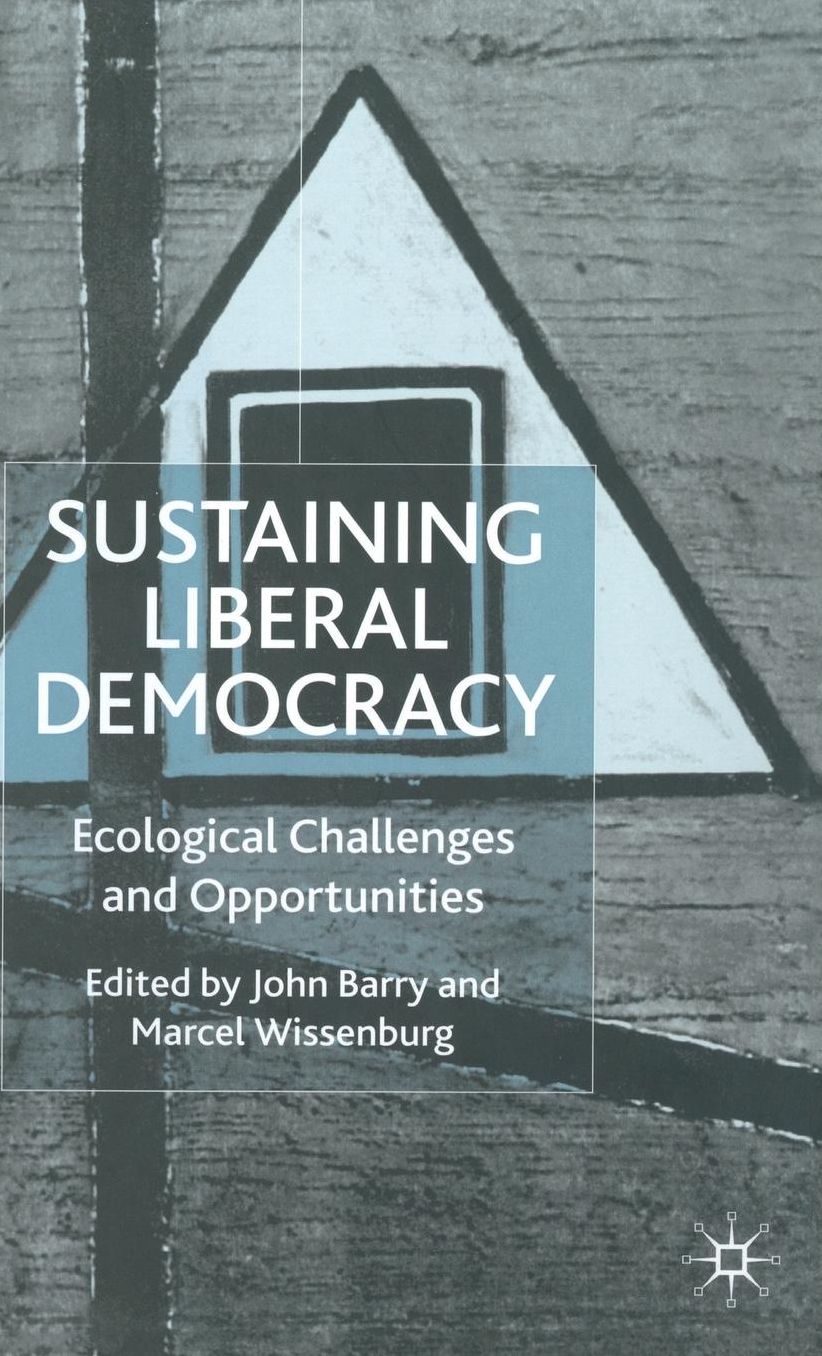 Sustaining Liberal Democracy: Ecological Challenges and Opportunities