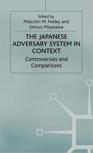 The Japanese Adversary System in Context: Controversies and Comparisons
