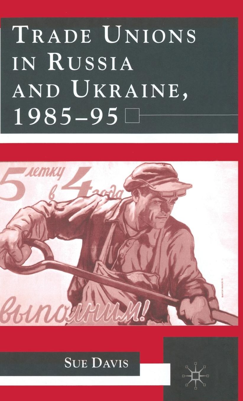 Trade Unions in Russia and Ukraine