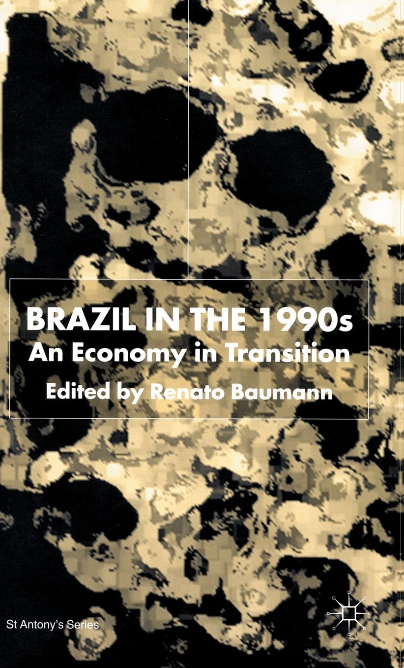 Brazil in the 1990s: An Economy in Transition