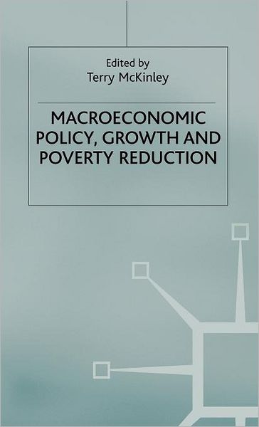 Macroeconomic Policy, Growth and Poverty Reduction