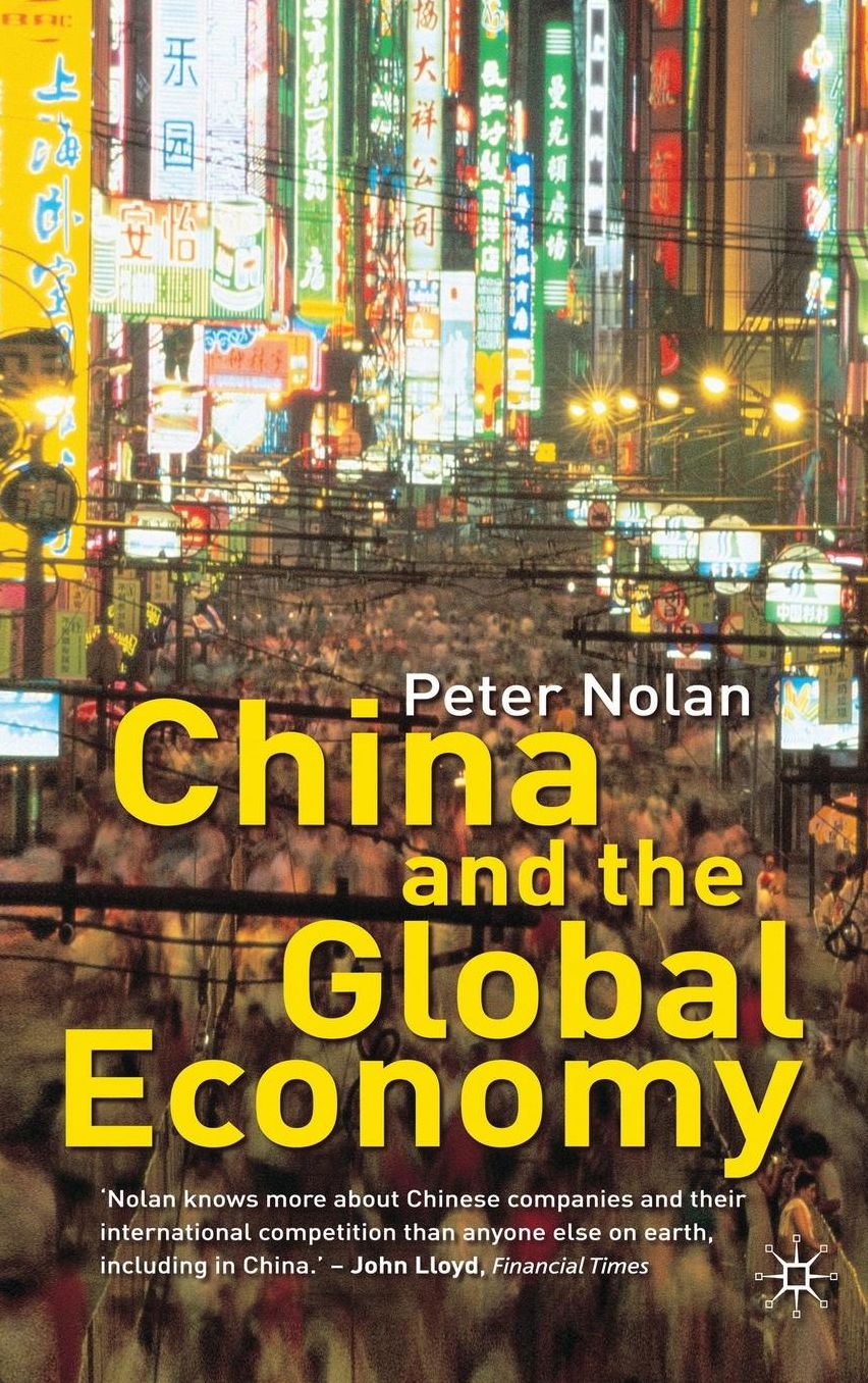 China and the Global Economy: National Champions, Industrial Policy and the Big Business Revolution