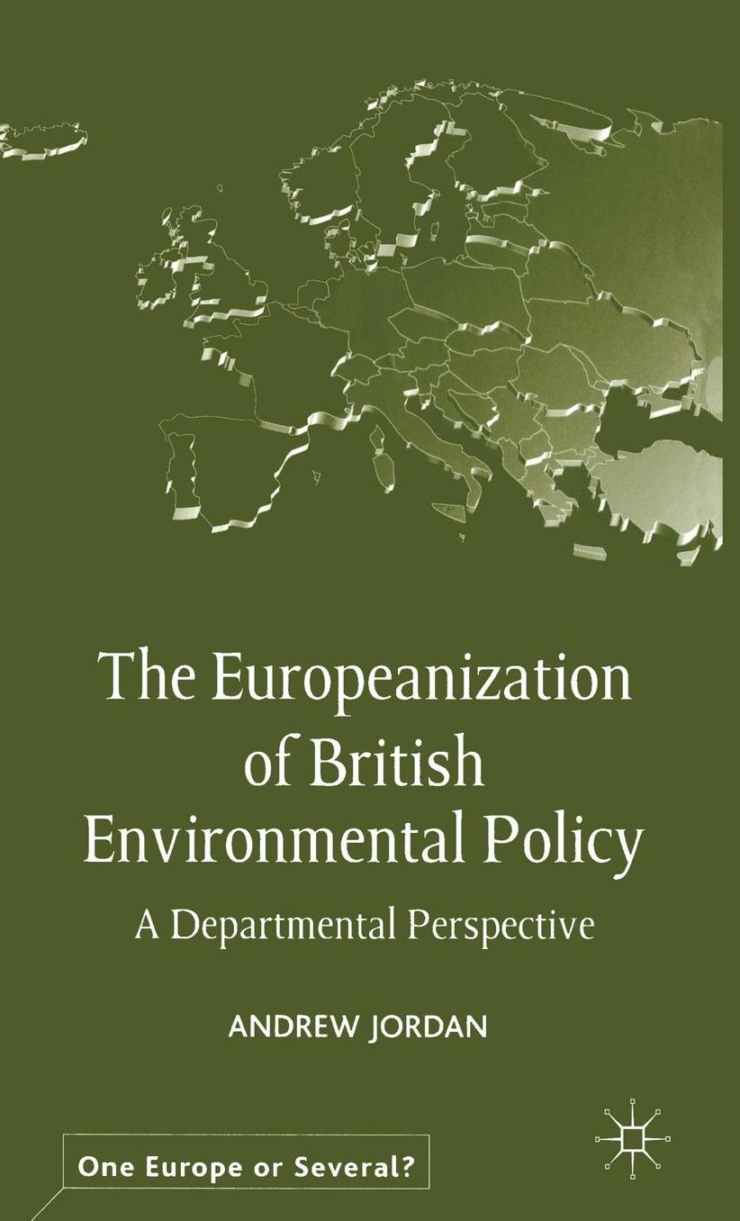 The Europeanization of British Environmental Policy: A Departmental Perspective