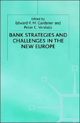 Bank Strategies and Challenges in the New Europe