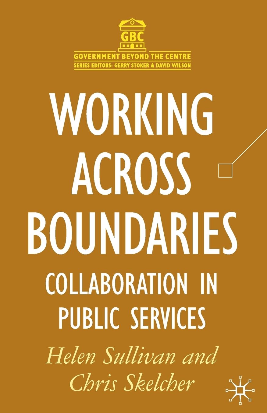 Working Across Boundaries: Collaboration in Public Services