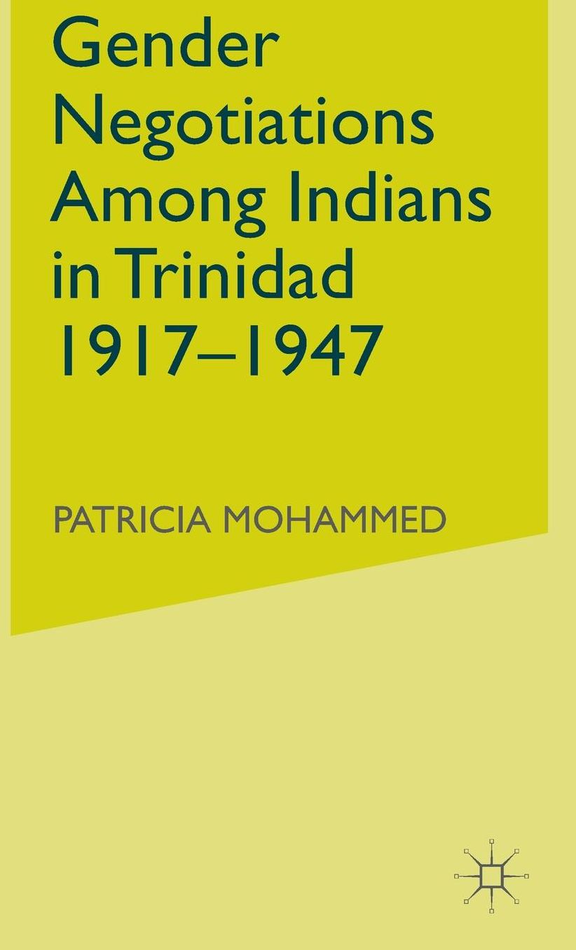 Gender Negotiations Among Indians in Trinidad 1917-1947