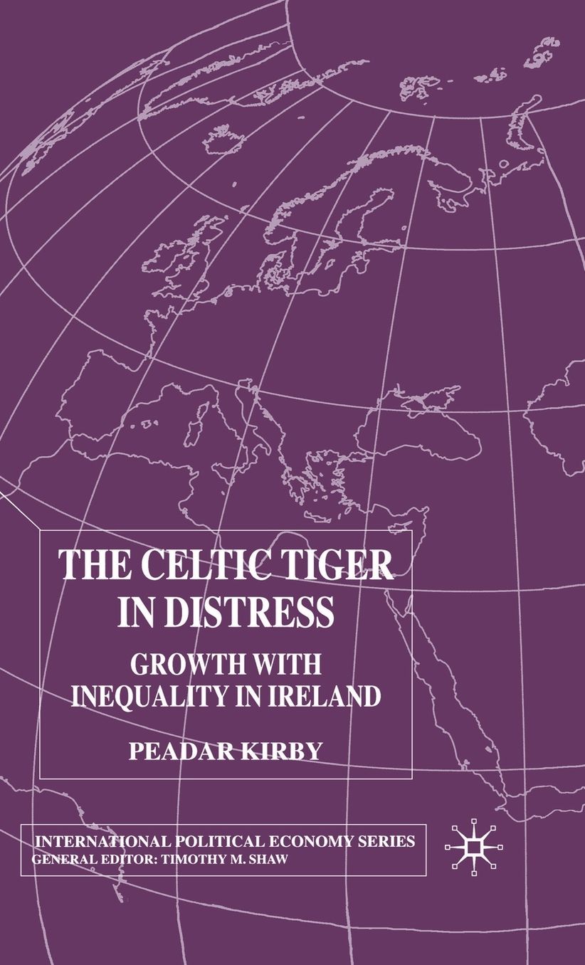 The Celtic Tiger in Distress: Growth with Inequality in Ireland