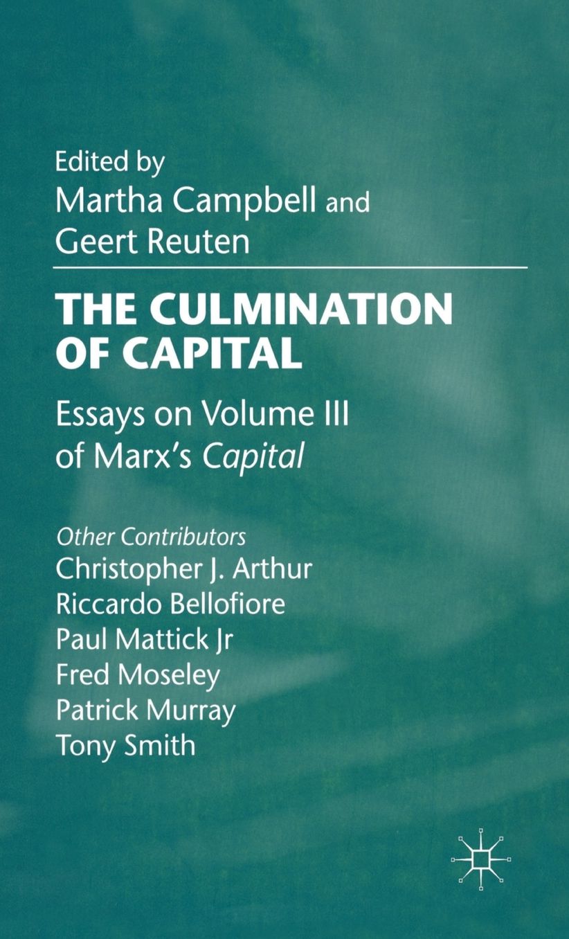The Culmination of Capital: Essays on Volume Three of Marx's Capital