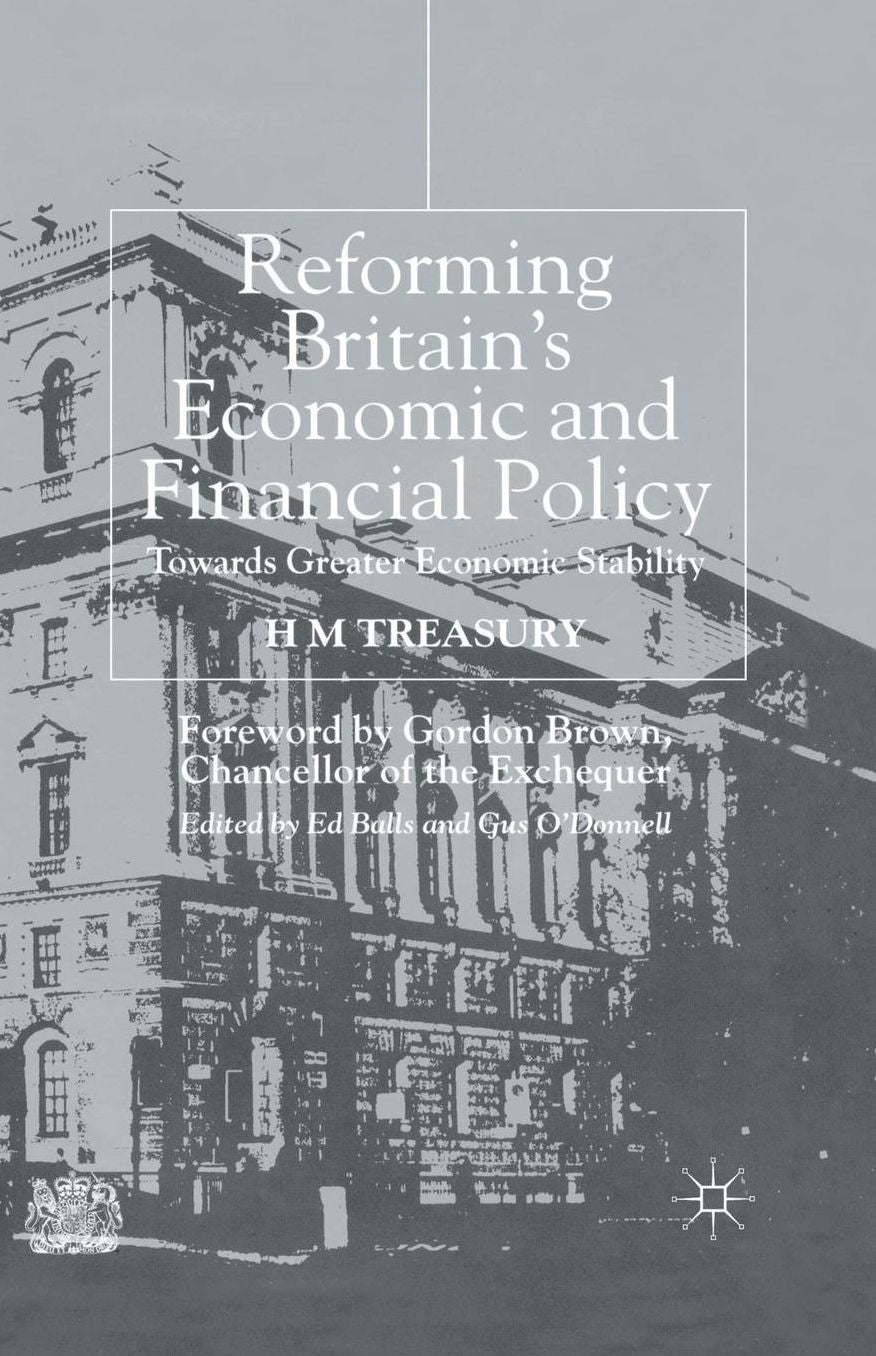Reforming Britain's Economic and Financial Policy: Towards Greater Economic Stability