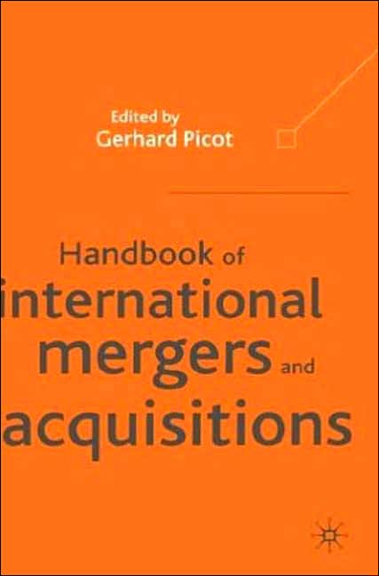 Handbook of International Mergers and Aquisitions: Planning, Execution and Integration