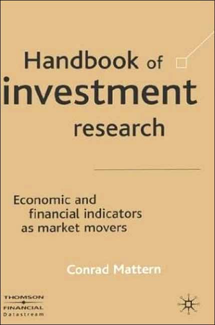 Handbook of Investment Research: Economic and Financial Indicators as Market Movers