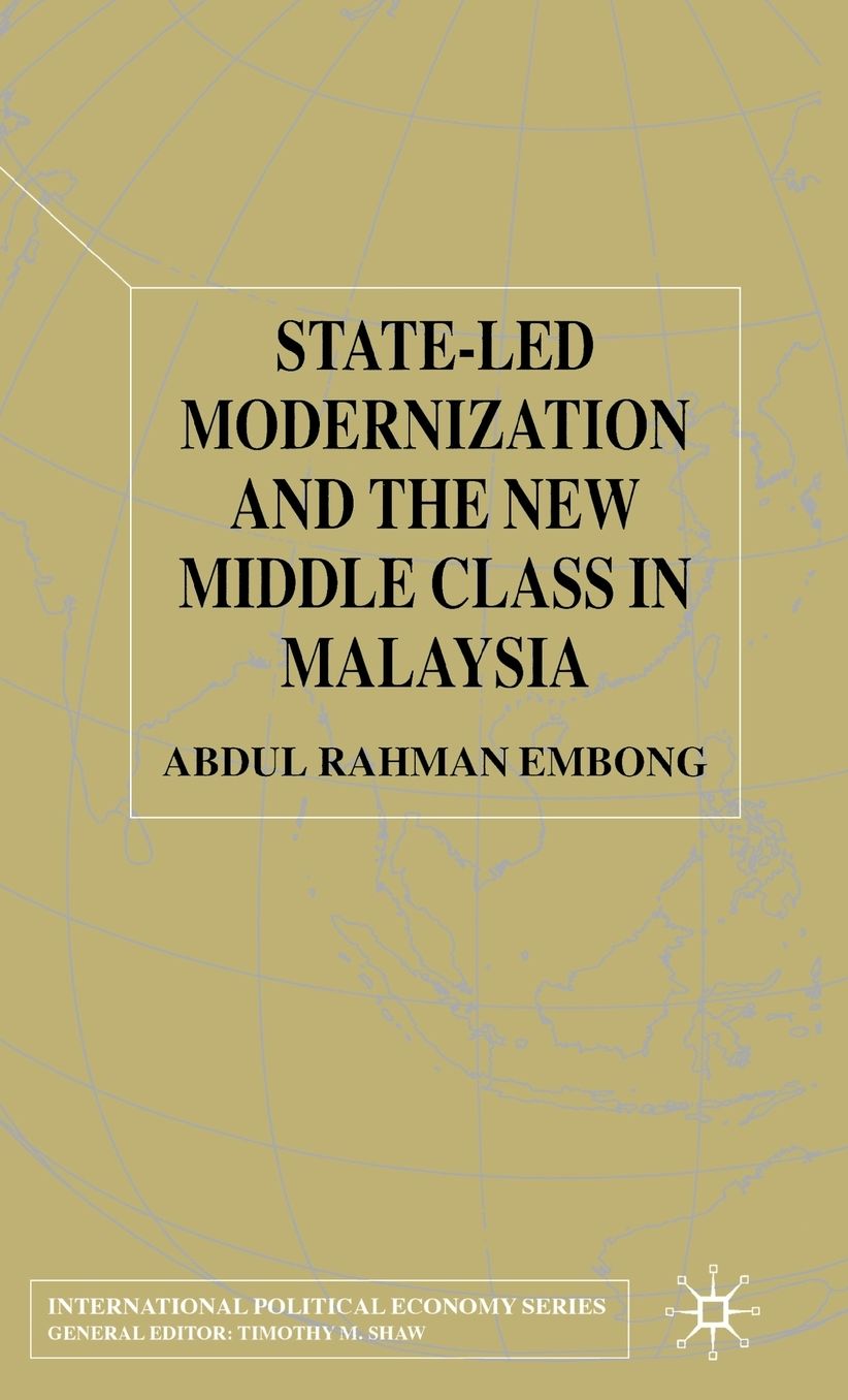 State-Led Modernization and the New Middle Class in Malaysia